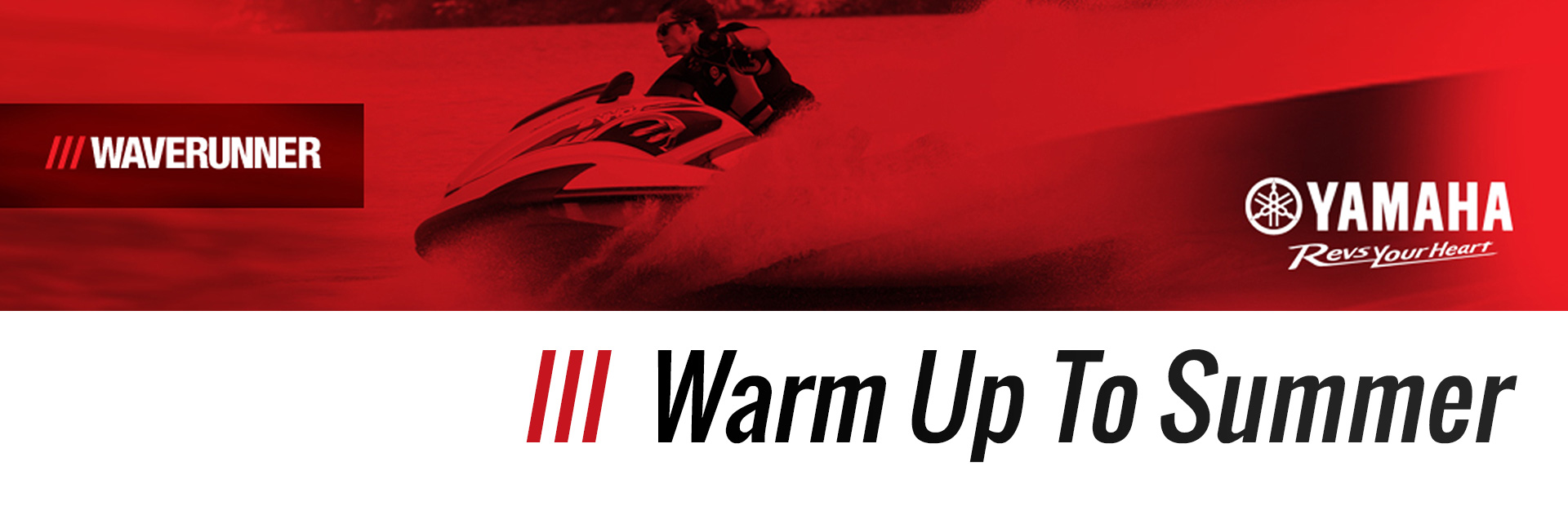 Yamaha: Warm Up To Summer (Waverunner)